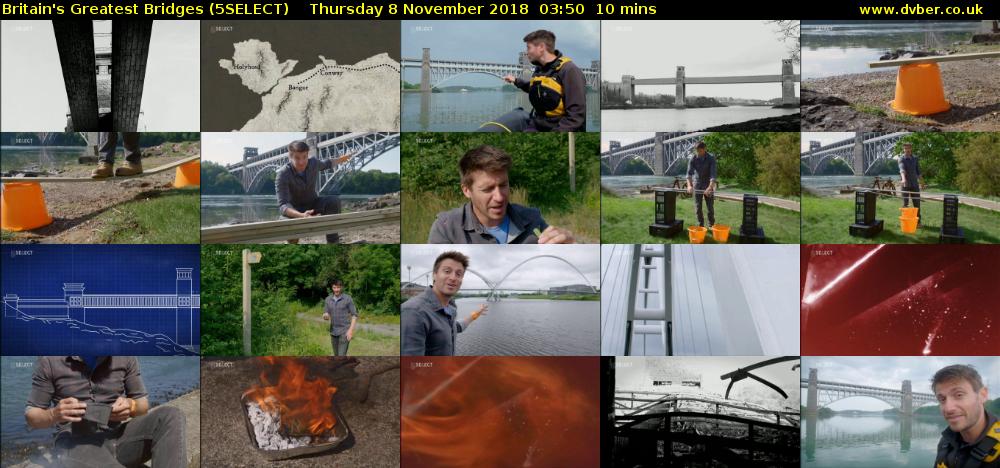 Britain's Greatest Bridges (5SELECT) Thursday 8 November 2018 03:50 - 04:00