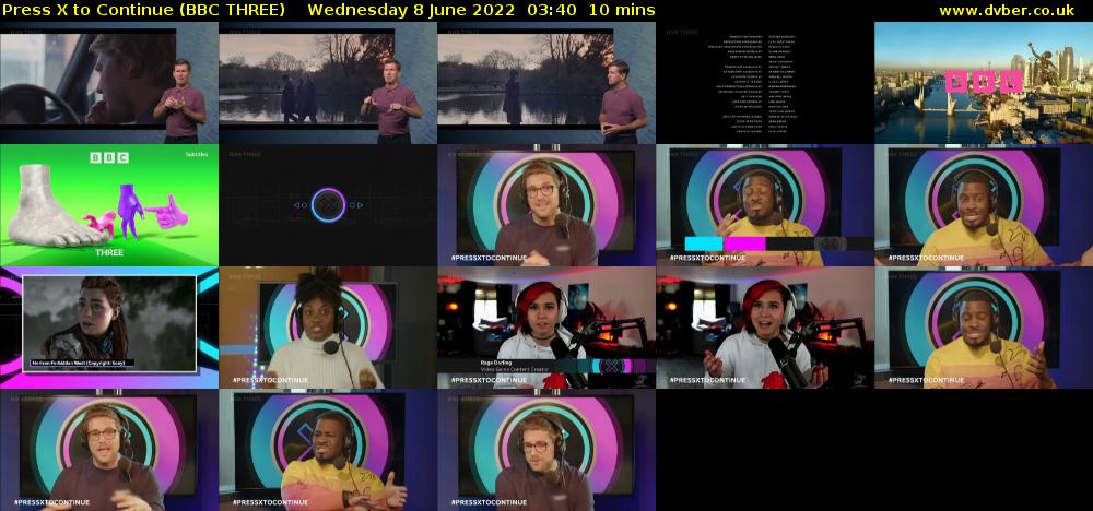 Press X to Continue (BBC THREE) Wednesday 8 June 2022 03:40 - 03:50
