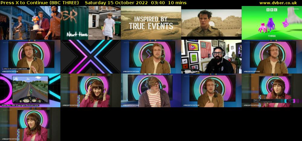 Press X to Continue (BBC THREE) Saturday 15 October 2022 03:40 - 03:50