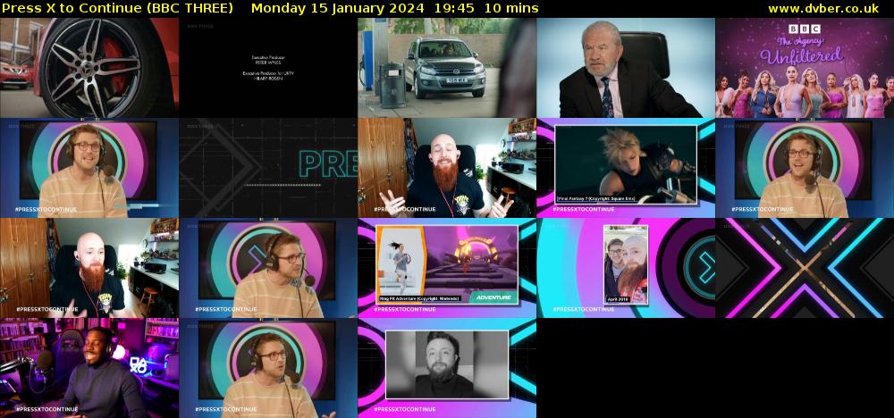 Press X to Continue (BBC THREE) Monday 15 January 2024 19:45 - 19:55