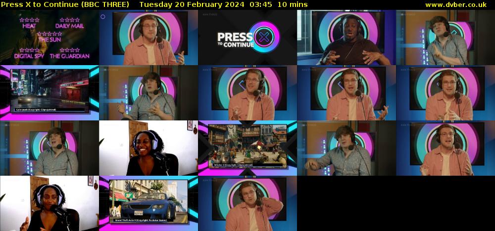 Press X to Continue (BBC THREE) Tuesday 20 February 2024 03:45 - 03:55