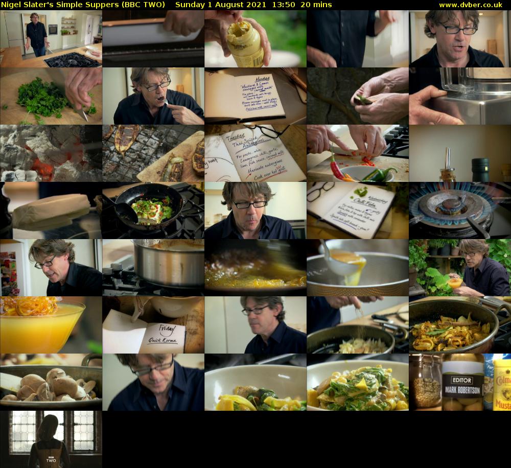 Nigel Slater's Simple Suppers (BBC TWO) Sunday 1 August 2021 13:50 - 14:10