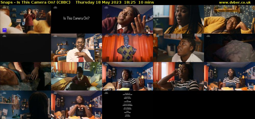 Snaps - Is This Camera On? (CBBC) Thursday 18 May 2023 18:25 - 18:35