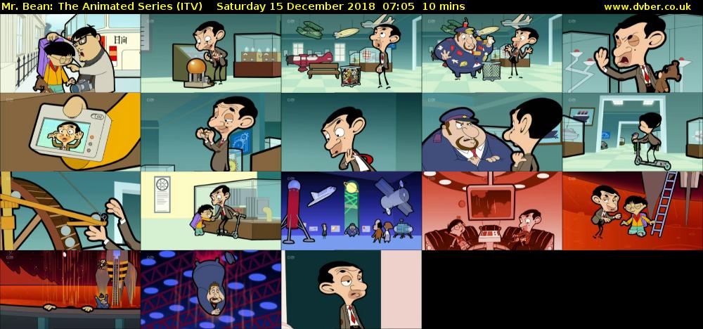 Mr. Bean: The Animated Series (ITV) Saturday 15 December 2018 07:05 - 07:15
