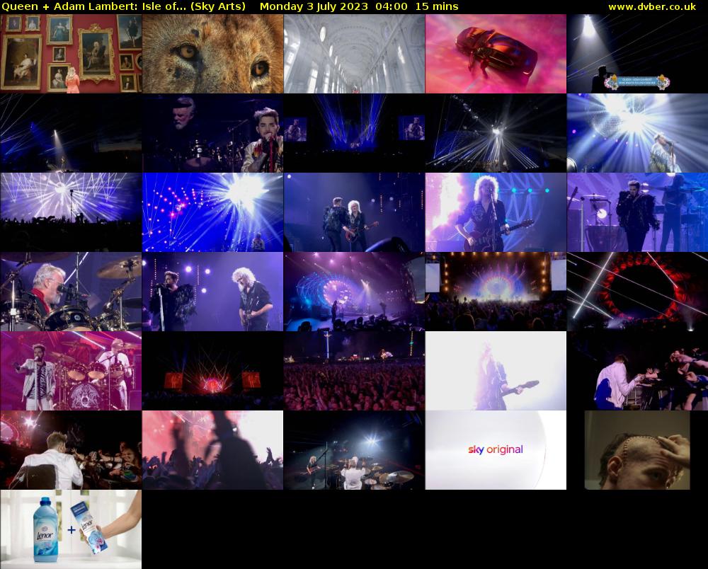 Queen + Adam Lambert: Isle of... (Sky Arts) Monday 3 July 2023 04:00 - 04:15