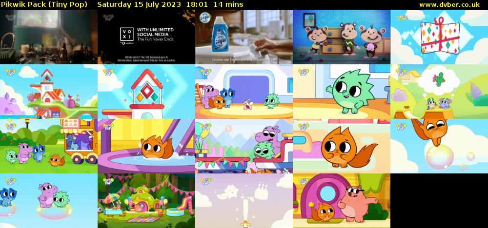 Pikwik Pack (Tiny Pop) Saturday 15 July 2023 18:01 - 18:15