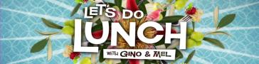 Programme banner for Let's Do Lunch with Gino & Mel