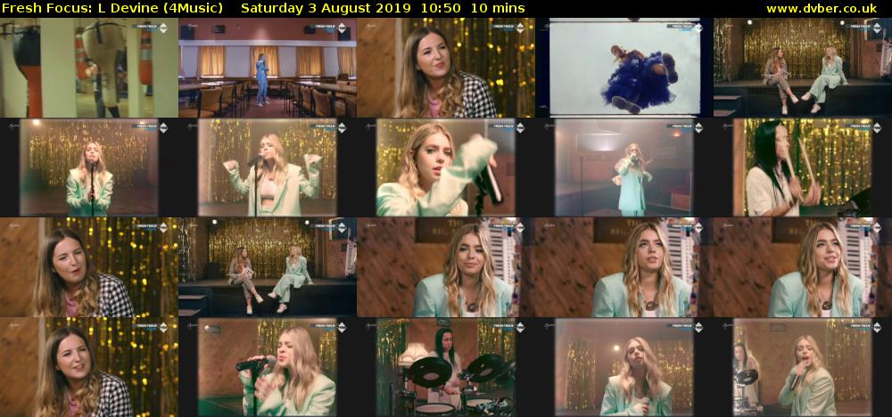 Fresh Focus: L Devine (4Music) Saturday 3 August 2019 10:50 - 11:00