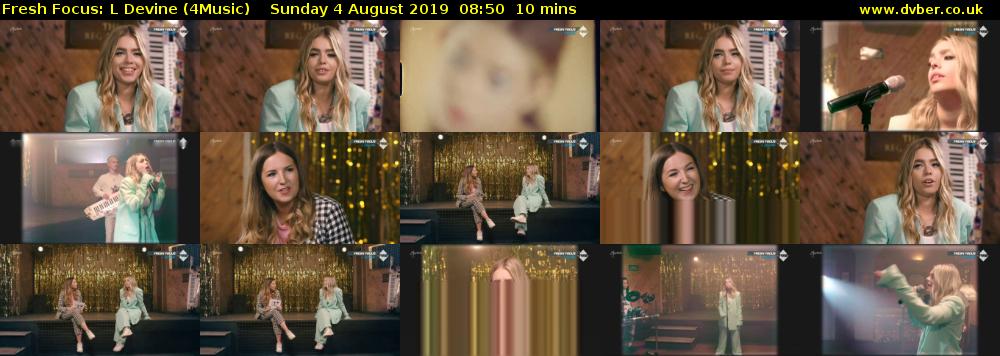 Fresh Focus: L Devine (4Music) Sunday 4 August 2019 08:50 - 09:00