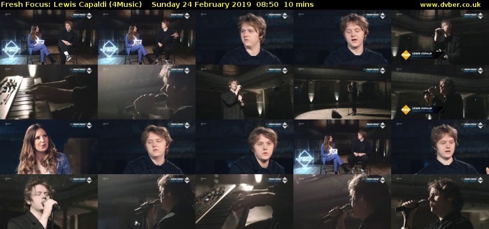 Fresh Focus: Lewis Capaldi (4Music) Sunday 24 February 2019 08:50 - 09:00