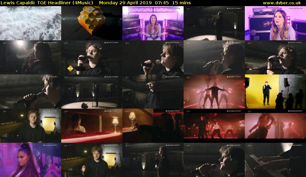 Lewis Capaldi: TGE Headliner (4Music) Monday 29 April 2019 07:45 - 08:00