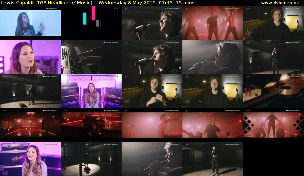Lewis Capaldi: TGE Headliner (4Music) Wednesday 8 May 2019 07:45 - 08:00
