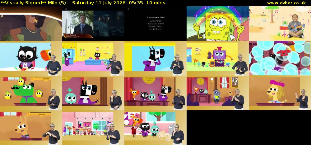 **Visually Signed** Milo (5) Saturday 11 July 2026 05:35 - 05:45