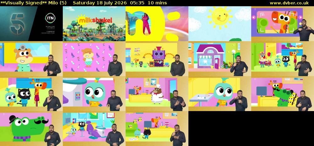 **Visually Signed** Milo (5) Saturday 18 July 2026 05:35 - 05:45