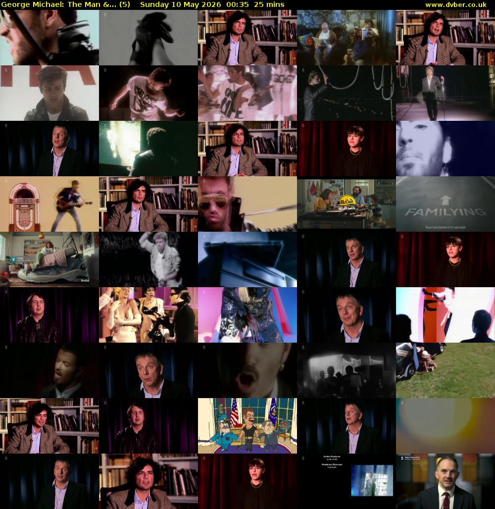 George Michael: The Man &... (5) Sunday 10 May 2026 00:35 - 01:00