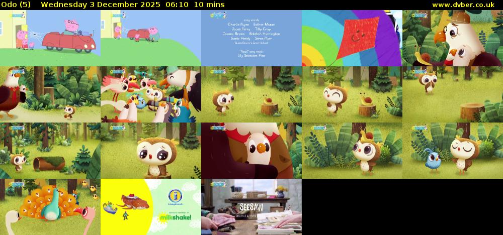 Odo (5) Wednesday 3 December 2025 06:10 - 06:20