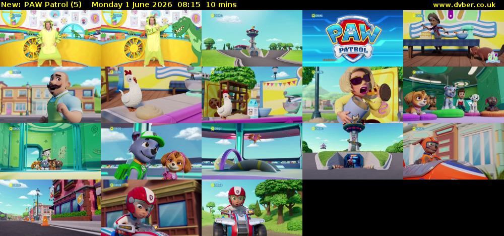 PAW Patrol (5) Monday 1 June 2026 08:15 - 08:25