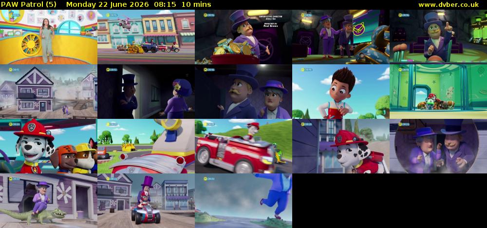PAW Patrol (5) Monday 22 June 2026 08:15 - 08:25