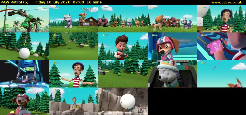 PAW Patrol (5) Friday 10 July 2026 07:00 - 07:10
