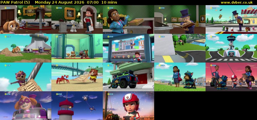 PAW Patrol (5) Monday 24 August 2026 07:00 - 07:10