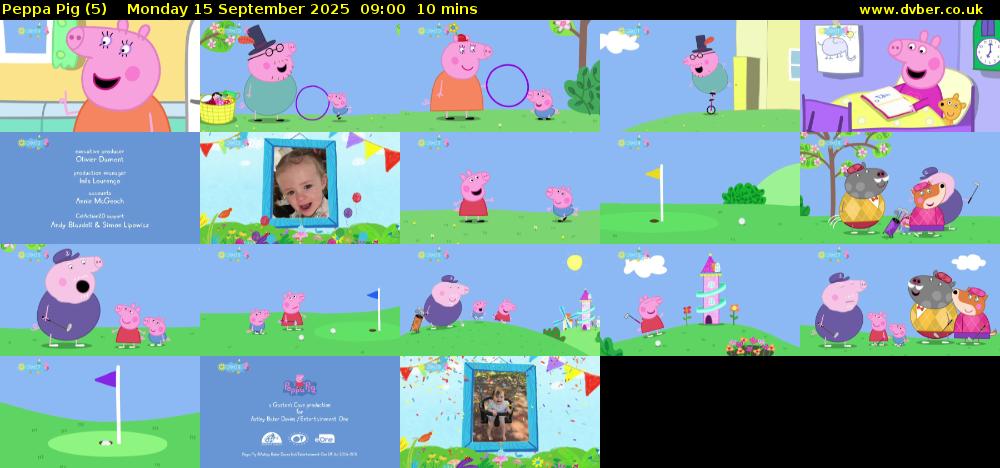 Peppa Pig (5) Monday 15 September 2025 09:00 - 09:10