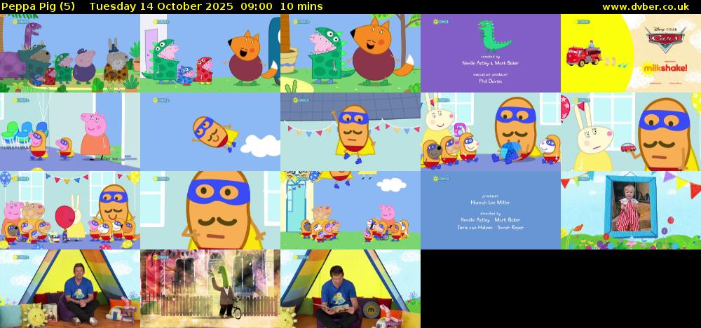 Peppa Pig (5) Tuesday 14 October 2025 09:00 - 09:10