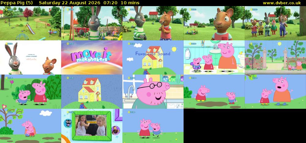 Peppa Pig (5) Saturday 22 August 2026 07:20 - 07:30