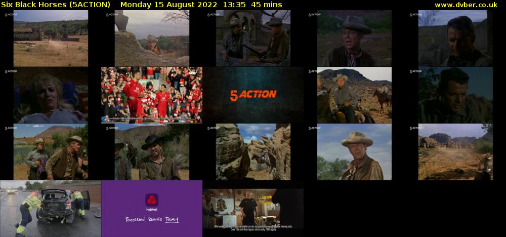 Six Black Horses (5ACTION) Monday 15 August 2022 13:35 - 14:20