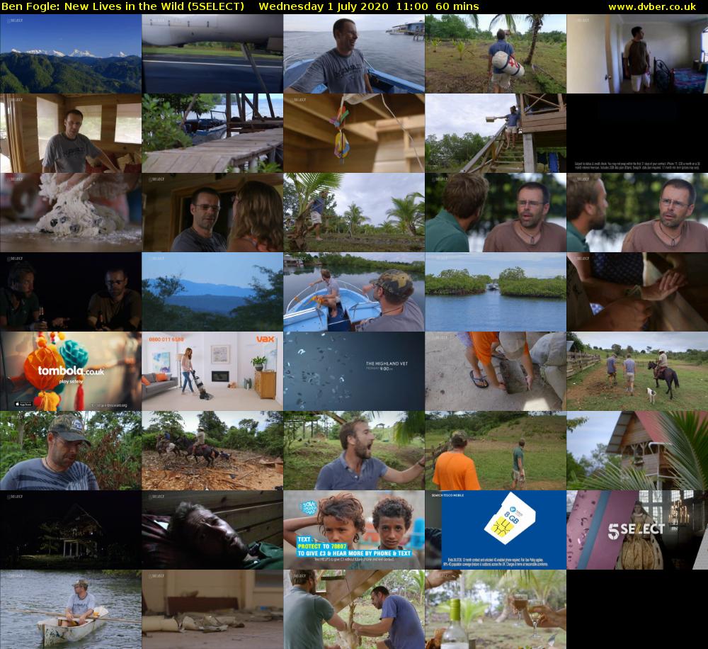 Ben Fogle: New Lives In the Wild (5SELECT) Wednesday 1 July 2020 11:00 - 12:00