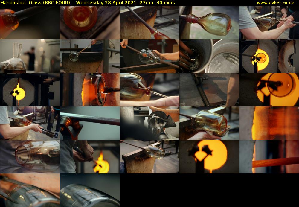 Handmade: Glass (BBC FOUR) Wednesday 28 April 2021 23:55 - 00:25