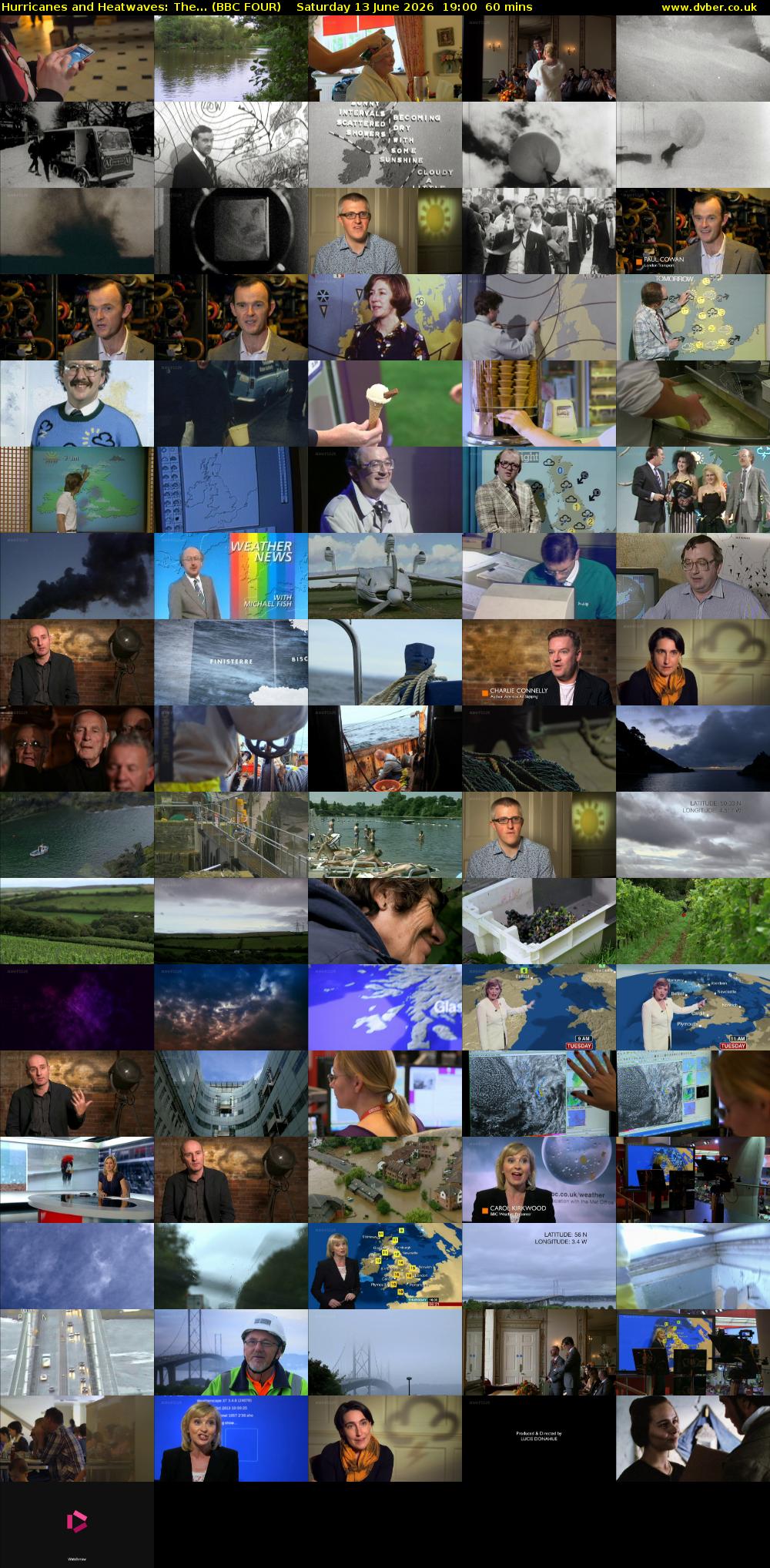 Hurricanes and Heatwaves: The... (BBC FOUR) Saturday 13 June 2026 19:00 - 20:00