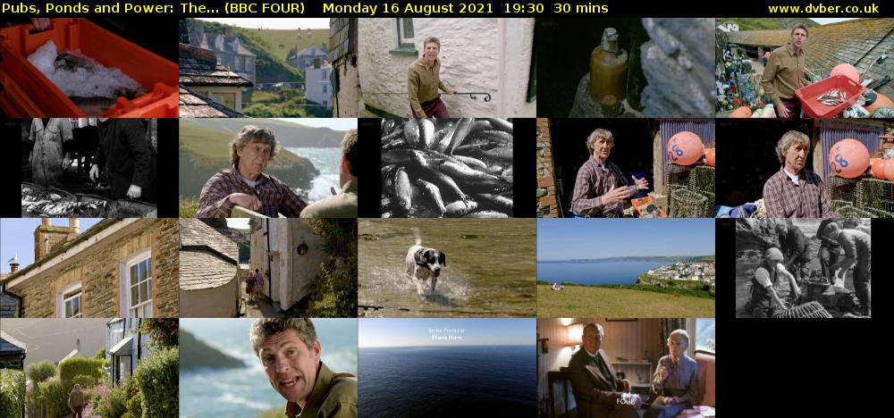 Pubs, Ponds and Power: The... (BBC FOUR) Monday 16 August 2021 19:30 - 20:00