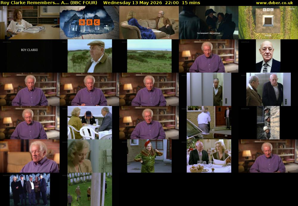 Roy Clarke Remembers... A... (BBC FOUR) Wednesday 13 May 2026 22:00 - 22:15