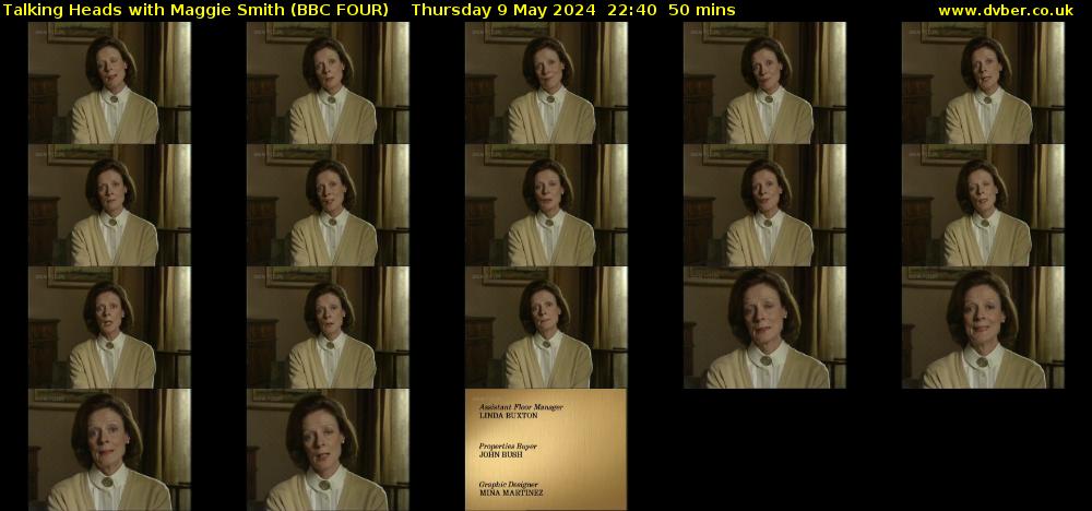 Talking Heads with Maggie Smith (BBC FOUR) Thursday 9 May 2024 22:40 - 23:30