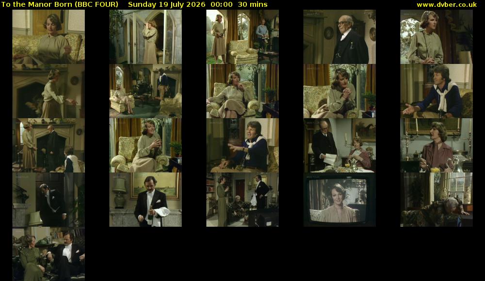 To the Manor Born (BBC FOUR) Sunday 19 July 2026 00:00 - 00:30