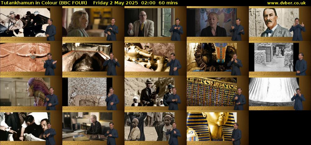 Tutankhamun in Colour (BBC FOUR) Friday 2 May 2025 02:00 - 03:00