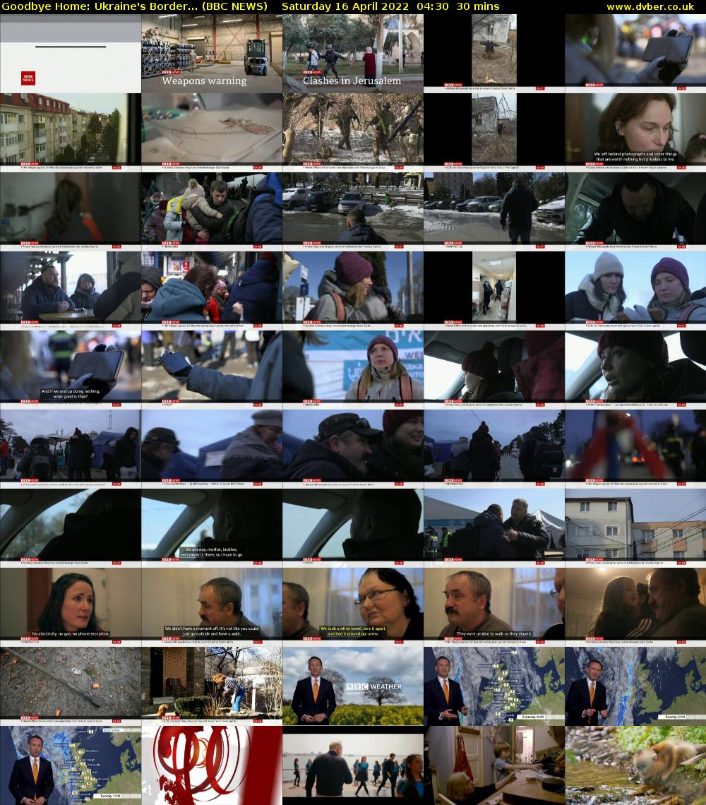 Goodbye Home: Ukraine's Border... (BBC NEWS) Saturday 16 April 2022 04:30 - 05:00