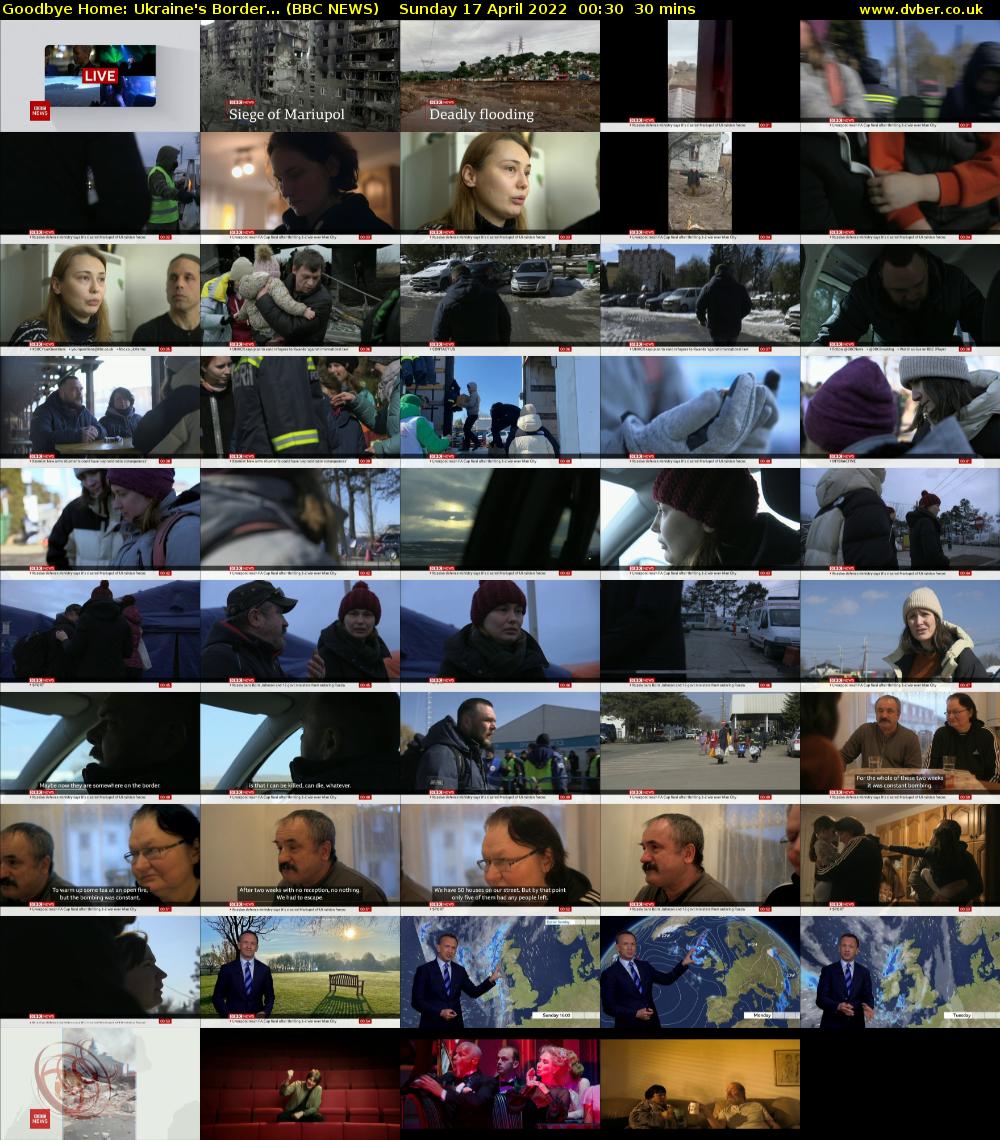 Goodbye Home: Ukraine's Border... (BBC NEWS) Sunday 17 April 2022 00:30 - 01:00