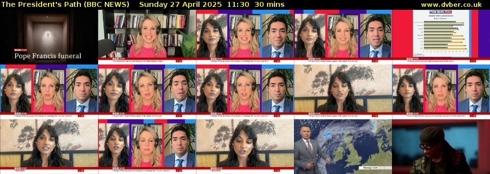 The President's Path (BBC NEWS) Sunday 27 April 2025 11:30 - 12:00