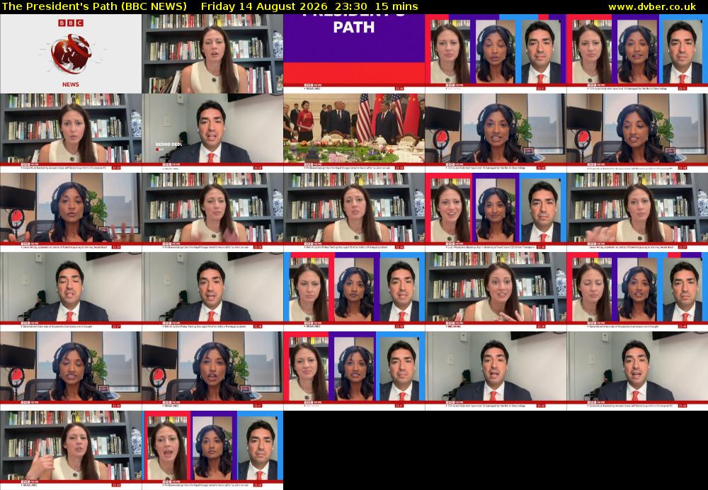 The President's Path (BBC NEWS) Friday 14 August 2026 23:30 - 23:45