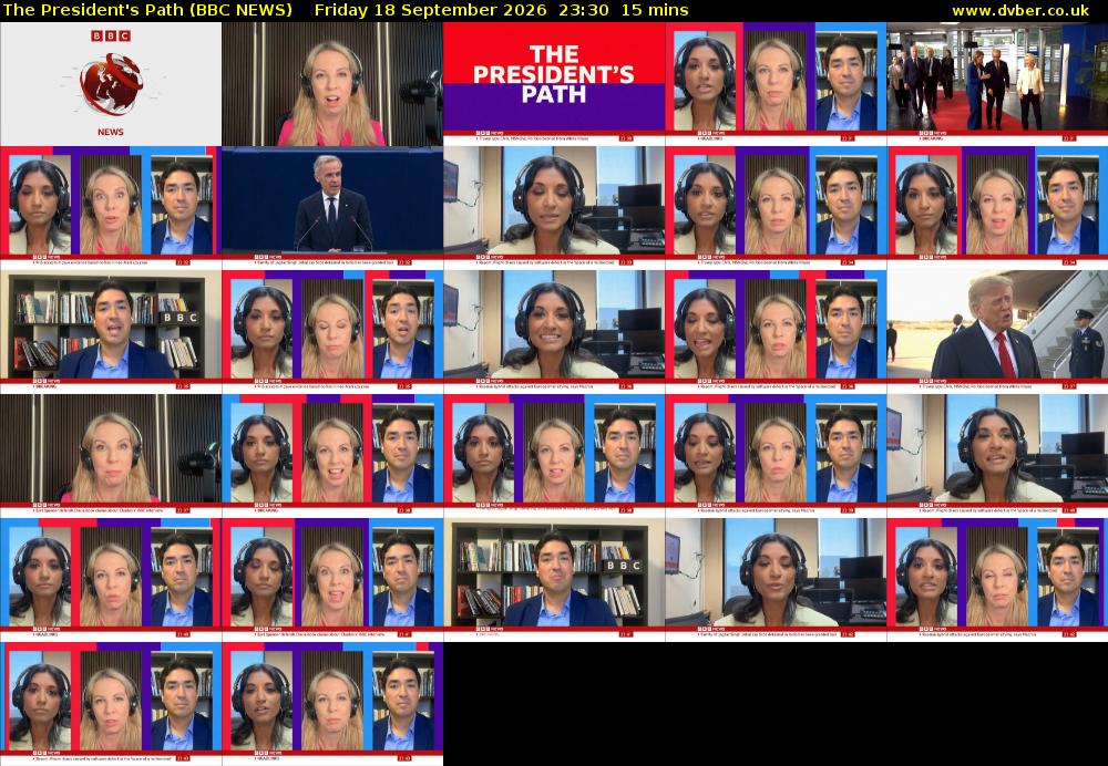 The President's Path (BBC NEWS) Friday 18 September 2026 23:30 - 23:45