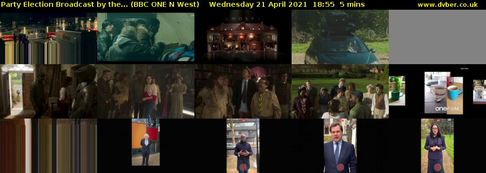 Party Election Broadcast by the... (BBC ONE N West) Wednesday 21 April 2021 18:55 - 19:00