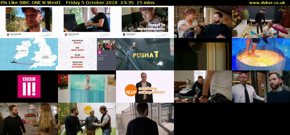 Pls Like (BBC ONE N West) Friday 5 October 2018 23:35 - 23:50