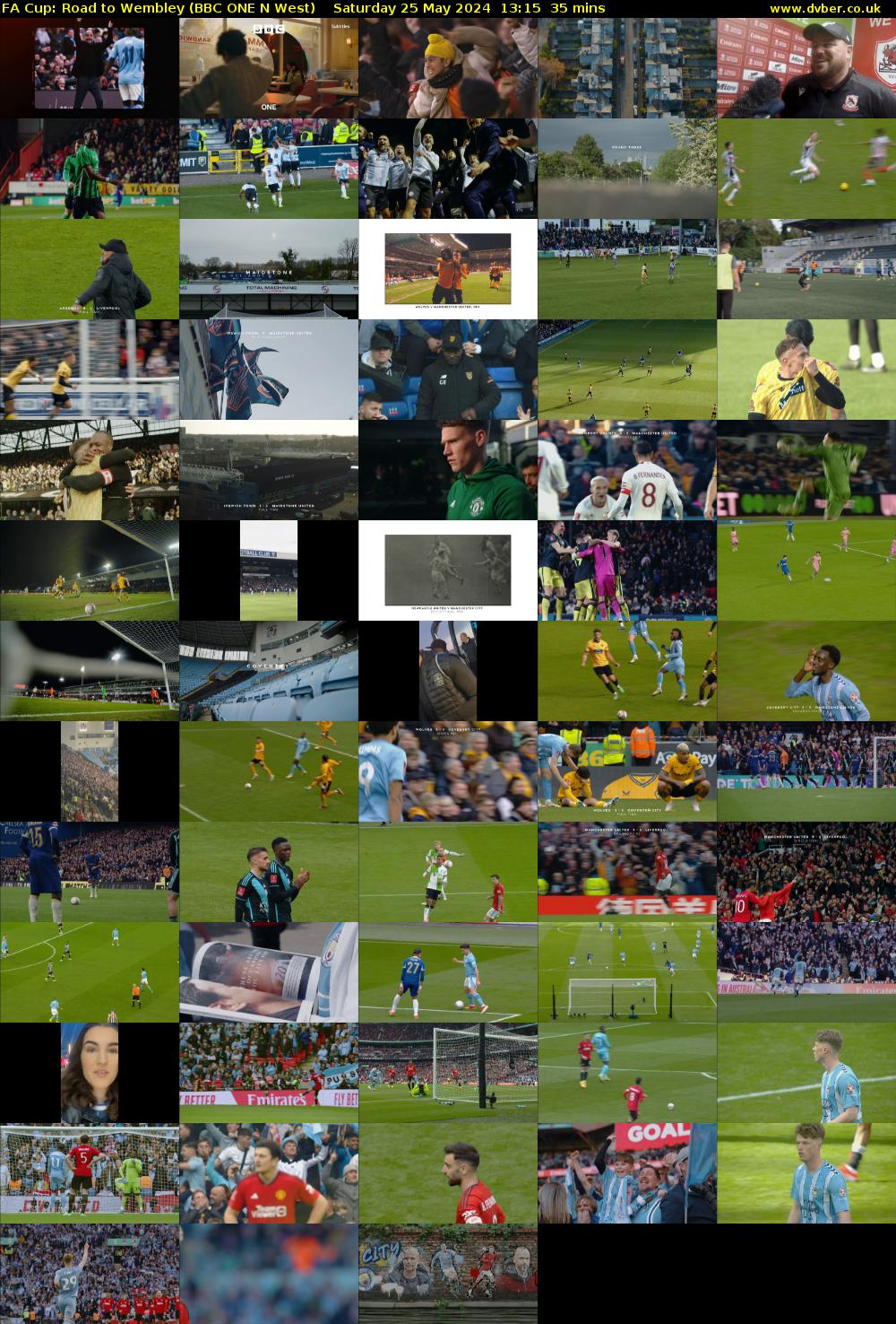 FA Cup: Road to Wembley (BBC ONE N West) Saturday 25 May 2024 13:15 - 13:50