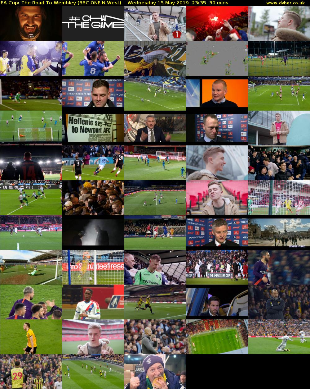 FA Cup: The Road to Wembley (BBC ONE N West) Wednesday 15 May 2019 23:35 - 00:05