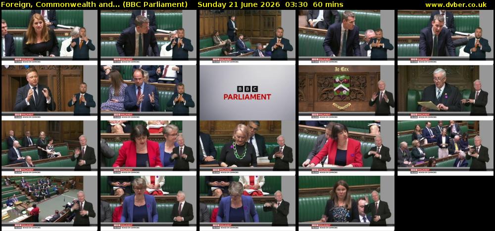 Foreign, Commonwealth and... (BBC Parliament) Sunday 21 June 2026 03:30 - 04:30