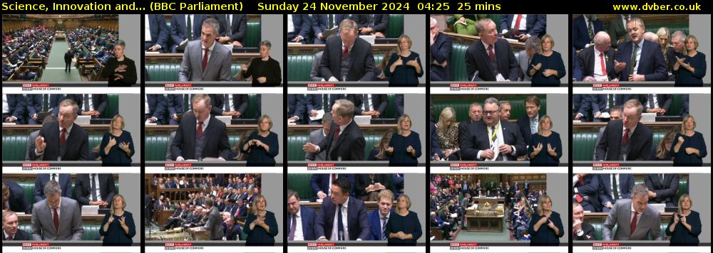 Science, Innovation and... (BBC Parliament) Sunday 24 November 2024 04:25 - 04:50