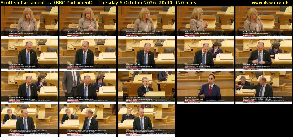 Scottish Parliament -... (BBC Parliament) Tuesday 6 October 2026 20:40 - 22:40