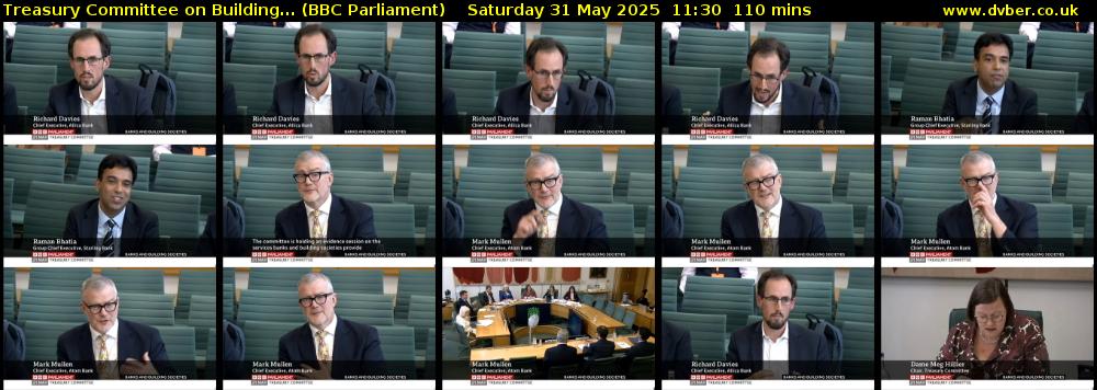 Treasury Committee on Building... (BBC Parliament) Saturday 31 May 2025 11:30 - 13:20