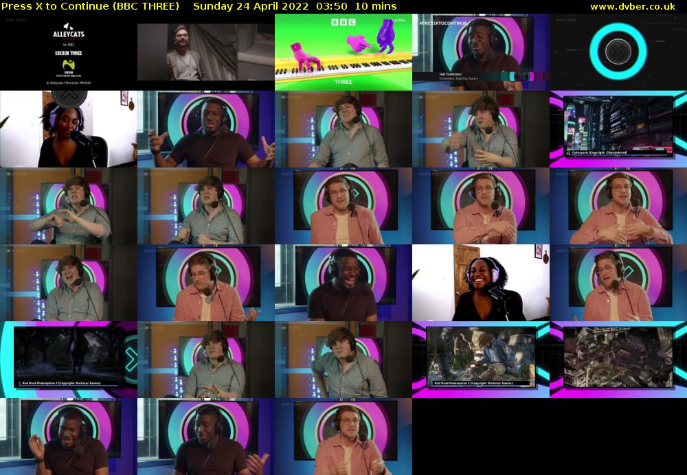 Press X to Continue (BBC THREE) Sunday 24 April 2022 03:50 - 04:00